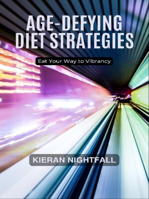 cover image of Age-Defying Diet Strategies